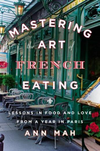 Couverture du livre « Mastering the Art of French Eating » de Mah Ann aux éditions Penguin Group Us