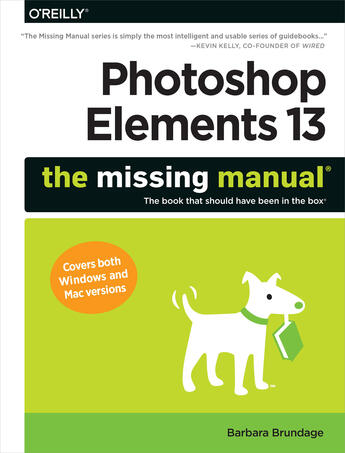 Couverture du livre « Photoshop Elements 13: The Missing Manual » de Barbara Brundage aux éditions O'reilly Media