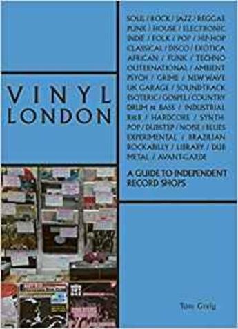 Couverture du livre « Vinyl london an independant record shop guide » de Tom Greig aux éditions Antique Collector's Club