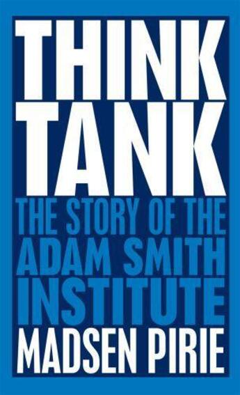 Couverture du livre « Think Tank » de Pirie Madsen aux éditions Biteback Publishing Digital