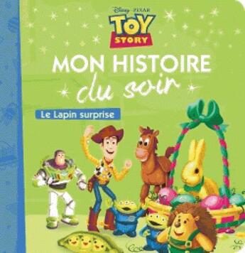 Couverture du livre « Mon histoire du soir : Toy Story : le lapin surprise » de Disney Pixar aux éditions Disney Hachette