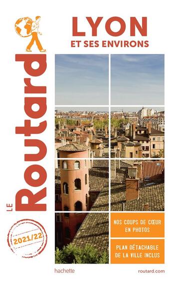 Couverture du livre « Guide du Routard : Lyon et ses environs (édition 2021/2022) » de Collectif Hachette aux éditions Hachette Tourisme