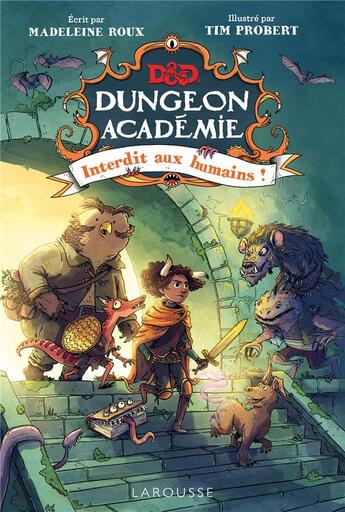 Couverture du livre « Dungeons & dragons, dungeon académie : interdit aux humains ! » de Madeleine Roux et Probert Tim aux éditions Larousse