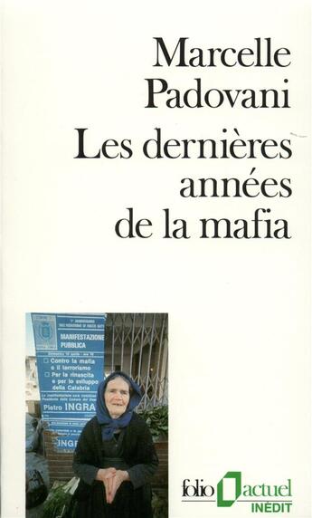 Couverture du livre « Les dernières années de la mafia » de Marcelle Padovani aux éditions Gallimard