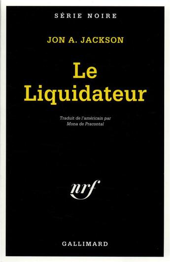 Couverture du livre « Le liquidateur » de Jon A. Jackson aux éditions Gallimard