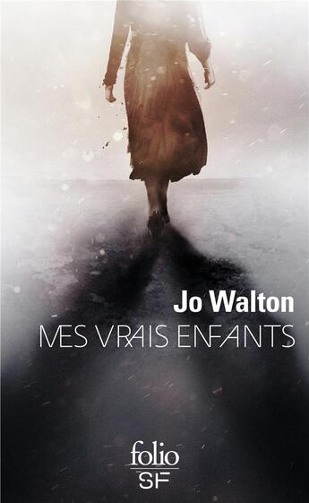 Couverture du livre « Mes vrais enfants » de Jo Walton aux éditions Folio