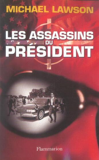 Couverture du livre « Les assassins du president » de Michael Lawson aux éditions Flammarion