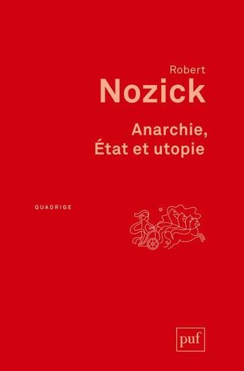 Couverture du livre « Anarchie, état et utopie (3e édition) » de Robert Nozick aux éditions Puf