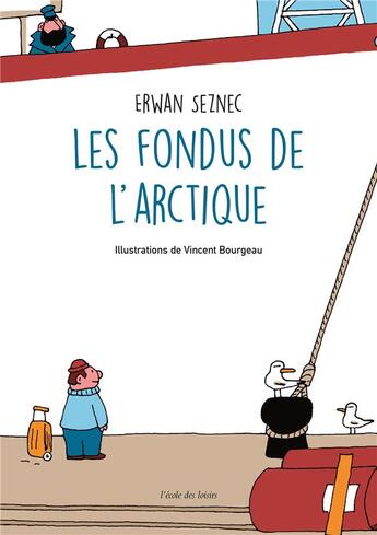 Couverture du livre « Les fondus de l'arctique » de Seznec Erwan/ Bourge aux éditions Ecole Des Loisirs