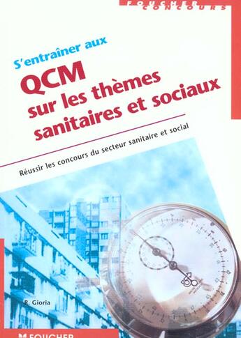 Couverture du livre « S'Entrainer Aux Qcm Themes Sanitaires Et Sociaux » de Regine Gioria aux éditions Foucher