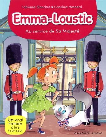 Couverture du livre « Emma et Loustic Tome 15 : au service de sa majesté » de Fabienne Blanchut et Caroline Hesnard aux éditions Albin Michel