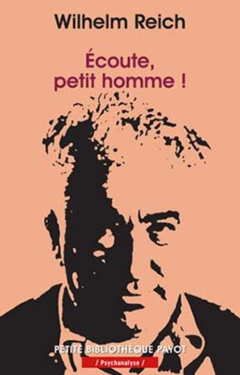 Couverture du livre « Ecoute, petit homme ! - fermeture et bascule vers 9782228922821 » de Wilhelm Reich aux éditions Payot