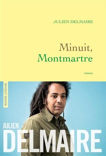 Couverture du livre « Minuit, Montmartre » de Julien Delmaire aux éditions Grasset Et Fasquelle
