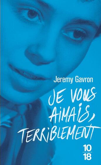 Couverture du livre « Je vous aimais, terriblement » de Jeremy Gavron aux éditions 10/18