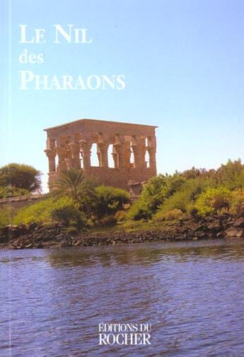 Couverture du livre « Le nil des pharaons » de Dominique Marie aux éditions Rocher