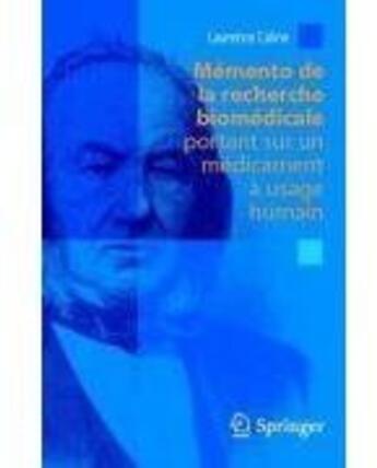 Couverture du livre « Memento de la recherche biomédicale portant sur un médicament à usage humain » de Laurence Culine aux éditions Springer