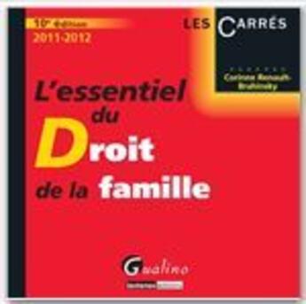 Couverture du livre « L'essentiel du droit de la famille (10e édition) » de Corinne Renault-Brahinski aux éditions Gualino