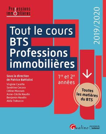 Couverture du livre « Tout le cours ; BTS professions immobilières » de Patrice Battistini aux éditions Gualino