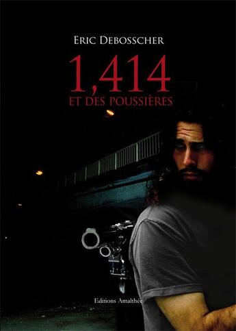 Couverture du livre « 1,414 et des poussières » de Eric Debosscher aux éditions Amalthee