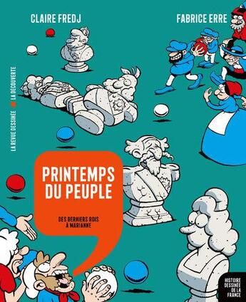 Couverture du livre « Printemps du peuple : Des derniers rois à Marianne » de Fabrice Erre et Claire Fredj aux éditions La Decouverte