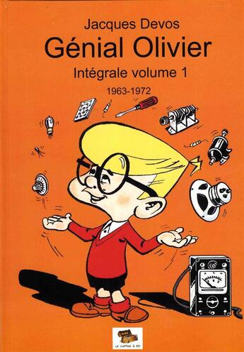 Couverture du livre « Génial Olivier ; intégrale t.1 ; 1963-1972 » de Jacques Devos aux éditions Le Coffre A Bd