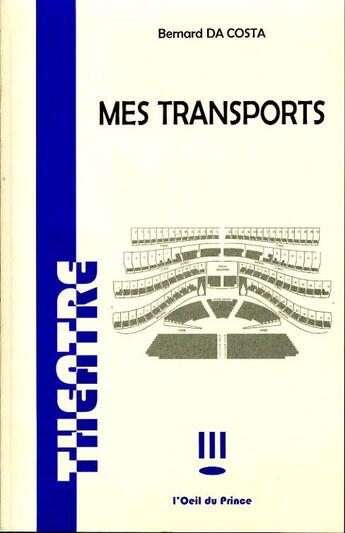 Couverture du livre « Mes transports » de Bernard Da Costa aux éditions L'oeil Du Prince