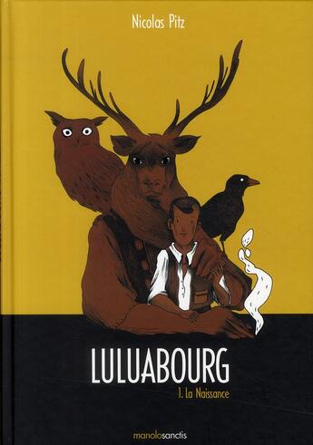 Couverture du livre « Luluabourg t.1 ; la naissance » de Pitz Nicolas aux éditions Manolosanctis