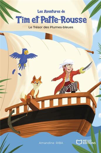 Couverture du livre « Les aventures de Tim et Patte-Rousse : le trésor des Plumes-Bleues » de Amandine Riba aux éditions Hello Editions