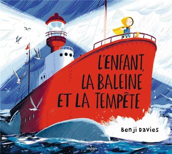 Couverture du livre « L'enfant, la baleine et la tempête » de Benji Davies aux éditions Milan