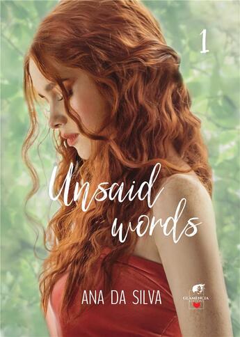 Couverture du livre « Unsaid words - Tome 1 » de Ana Da Silva aux éditions Glamencia