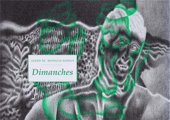 Couverture du livre « Dimanches » de Alexis De Raphelis-Soissan aux éditions Marguerite Waknine