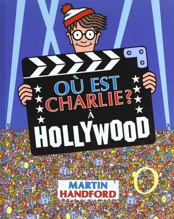 Couverture du livre « Charlie A Hollywood » de Martin Handford aux éditions Grund