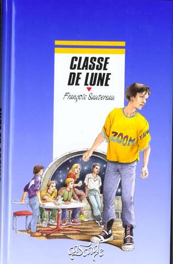 Couverture du livre « Classe De Lune » de Sautereau Francois aux éditions Rageot