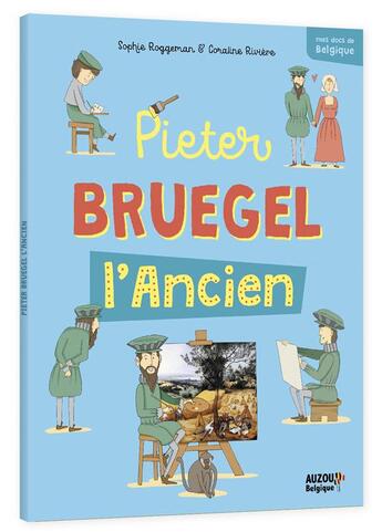 Couverture du livre « Pieter Bruegel l'Ancien » de Sophie Roggeman et Coraline Riviere aux éditions Philippe Auzou