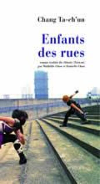 Couverture du livre « Enfants des rues » de Ta-Ch'Un Chang aux éditions Actes Sud