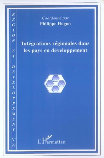 Couverture du livre « REGION ET DEVELOPPEMENT Tome 22 : intégrations régionales dans les pays en développement » de Philippe Hugon aux éditions L'harmattan