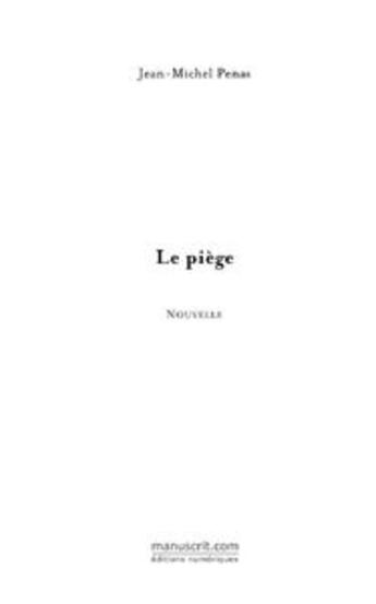 Couverture du livre « Le piège » de Jean-Michel Penas aux éditions Le Manuscrit