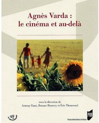 Couverture du livre « Agnès Varda : le cinéma et au-delà » de Pur aux éditions Pu De Rennes