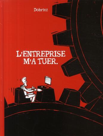 Couverture du livre « L'entreprise m'a tuer » de Dobritz aux éditions Hugo Bd