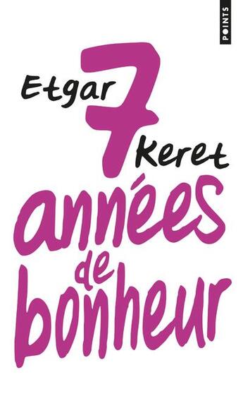 Couverture du livre « Sept années de bonheur » de Etgar Keret aux éditions Points