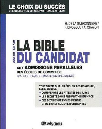 Couverture du livre « La bible du candidat aux admissions parallèles des écoles de commerce bac +3 et plus » de  aux éditions Studyrama