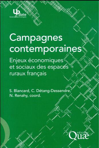 Couverture du livre « Campagnes contemporaines ; enjeux économiques et sociaux des espaces ruraux français » de Nicolas Renahy et Stephane Blancard et Cecile Detang-Dessendre aux éditions Quae