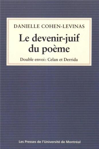 Couverture du livre « Le devenir-juif du poème : Double envoi: Celan et Derrida » de Collectif/Al Dakr aux éditions Pu De Montreal