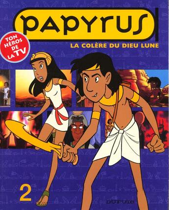 Couverture du livre « Papyrus (dessin animé) Tome 2 : La colère du dieu Lune » de Lucien De Gieter aux éditions Dupuis