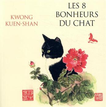 Couverture du livre « Les 8 bonheurs du chat » de Kuen Shan Kwong aux éditions Archipel