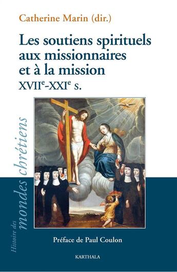 Couverture du livre « Les soutiens spirituels aux missionnaires et à la mission ; XVIIe - XXIe siècles » de  aux éditions Karthala