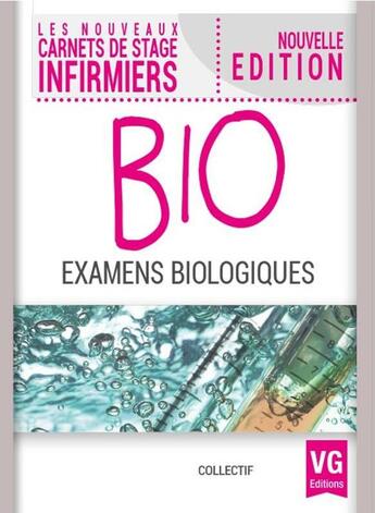 Couverture du livre « Les Nouveaux Carnets De Stage Infirmiers ; Examens Biologiques » de  aux éditions Vernazobres Grego