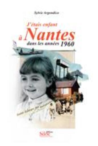 Couverture du livre « J  tais enfant  nantes dans les ann es 1960 » de Argondico Sylvie aux éditions Siloe