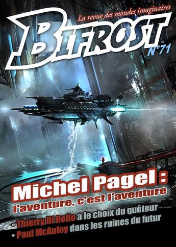 Couverture du livre « Bifrost T.71 ; Michel Pagel :l'aventure, c'est l'aventure » de Revue Bifrost aux éditions Le Belial