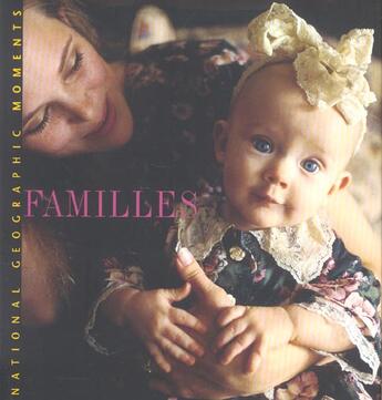 Couverture du livre « Familles » de Leah Bendavid-Val aux éditions National Geographic